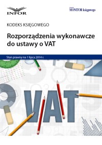 Rozporządzenia wykonawcze do ustawy o VAT (PDF)
