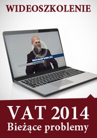 Wideoszkolenie VAT 2014 – bieżące problemy w rozliczaniu podatku