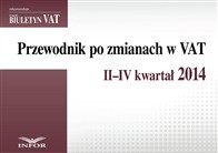 Przewodnik po zmianach w VAT II-IV kwartał 2014 (PDF)