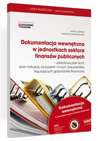 Dokumentacja wewnętrzna w jednostkach sektora finansów publicznych (książka)