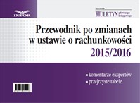 Przewodnik po zmianach w ustawie o rachunkowości 2015/2016 (książka)