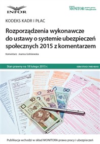 Kodeks kadr i płac. Rozporządzenia wykonawcze do ustawy o systemie ubezpieczeń społecznych 2015 z komentarzem (PDF)