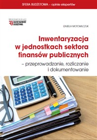 Inwentaryzacja w jednostkach sektora finansów publicznych – przeprowadzanie, rozliczanie i dokumentowanie (PDF)