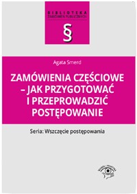 Zamówienia częściowe Jak przygotować i przeprowadzić postępowanie