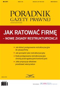 Poradnik Gazety Prawnej 3/16 - Jak ratować firmę – nowe zasady restrukturyzacji (PDF)