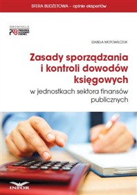 Zasady sporządzania i kontroli dowodów księgowych w jednostkach sektora finansów publicznych (PDF)