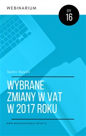 Webinarium: Wybrane zmiany w VAT w 2017 roku – praktyczne wskazówki