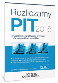 Rozliczamy PIT 2016 - wyjaśnienia i praktyczne przykłady dla podatników i płatników (PDF)