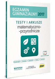 Egzamin gimnazjalny 2017 - testy i arkusze matematyczno-przyrodnicze (książka) z Dziennikiem Gazetą Prawną