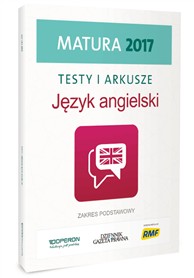 MATURA 2017  - testy i arkusze język angielskiego z Dziennikiem Gazetą Prawną (książka)