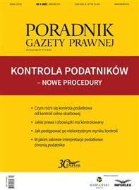 Poradnik Gazety Prawnej 4/17- Kontrola podatników – nowe procedury (PDF)