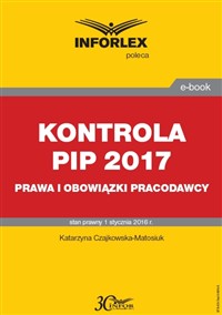 Kontrola PIP w 2017 r. – prawa i obowiązki pracodawcy (PDF)