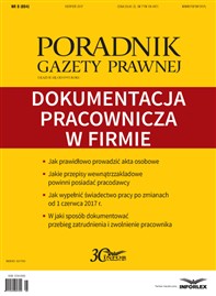 Poradnik Gazety Prawnej 8/17- Dokumentacja pracownicza w firmie - PDF