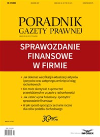Poradnik Gazety Prawnej 12/17 Sprawozdanie finansowe w firmie (PDF)