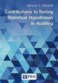 Contributions to Testing Statistical Hypotheses in Auditing