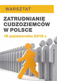 WARSZTAT: Zatrudnianie cudzoziemców w Polsce