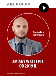 Webinarium: Zmiany w CIT i PIT od 2019 r.