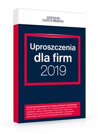 Dziennik Gazeta Prawna - Uproszczenia dla firm 2019