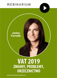 Webinarium: VAT 2019 – zmiany, problemy, orzecznictwo