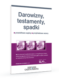 Darowizny, spadki, testamenty
