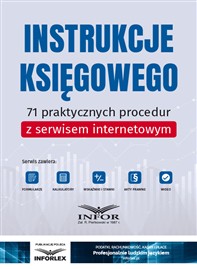 Instrukcje księgowego. 71 praktycznych instrukcji z serwisem internetowym (PDF)