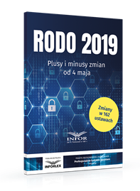 RODO 2019. Plusy i minusy zmian od 4 maja