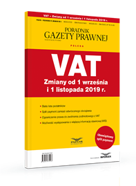 VAT Zmiany od 1 września i 1 listopada 2019 r.