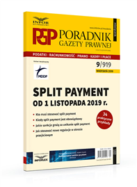 Split payment od 1 listopada 2019 r. Poradnik Gazety Prawnej 9/2019