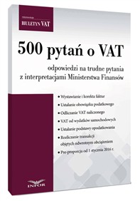500 pytań o VAT odpowiedzi na trudne pytania z interpretacjami Ministerstwa Finansów (książka)