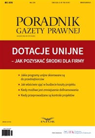 Poradnik Gazety Prawnej nr 5/2016 - Dotacje unijne – jak pozyskać środki dla firmy (PDF)