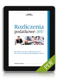Rozliczenia podatkowe 2017 wydanie poszerzone (PDF)