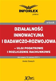 Działalność innowacyjna i badawczo-rozwojowa - ulgi i rozliczenia rachunkowe (PDF)