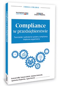 Compliance w przedsiębiorstwie. Tworzenie i wdrożenie systemu