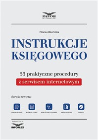 Instrukcje księgowego. 53 praktyczne procedury z serwisem internetowym (PDF)