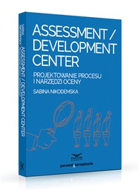 Assessment/ Development Center - Projektowanie procesu i narzędzi oceny