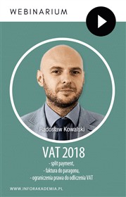 Webinarium: VAT 2018: split payment, faktura do paragonu, ograniczenia prawa do odliczenia VAT i inne ważne zmiany