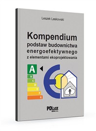 Kompendium podstaw budownictwa energoefektywnego z elementami ekoprojektowania