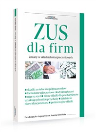 ZUS dla firm Zmiany w składkach ubezpieczeniowych