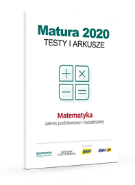 Matura 2020. TESTY I ARKUSZE Matematyka