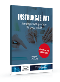 Instrukcje VAT. 15 praktycznych procedur dla podatników