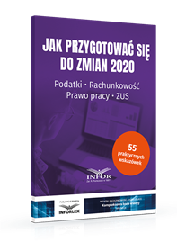 Jak przygotować się do zmian 2020 Podatki. Rachunkowość. Prawo pracy. ZUS