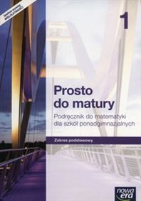 Prosto do matury 1 Podręcznik Zakres podstawowy