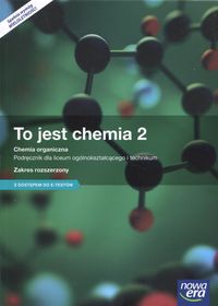 To jest chemia 2 Podręcznik Zakres rozszerzony z dostępem do e-testów