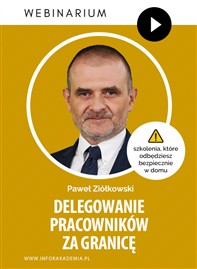 Webinarium: Delegowanie pracowników za granicę