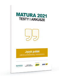 Matura 2021. TESTY I ARKUSZE Język polski