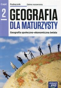 Geografia dla maturzysty Podręcznik Część 2 Zakres rozszerzony