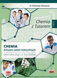 Chemia Arkusze zadań maturalnych Matura 2021 z Tutorem
