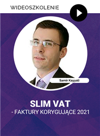 Wideoszkolenie: SLIM VAT - Faktury korygujące 2021
