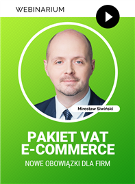 Webinarium: Pakiet VAT e-commerce - nowe obowiązki dla firm