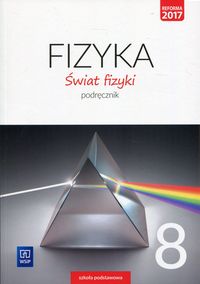 Fizyka Świat fizyki 8 Podręcznik